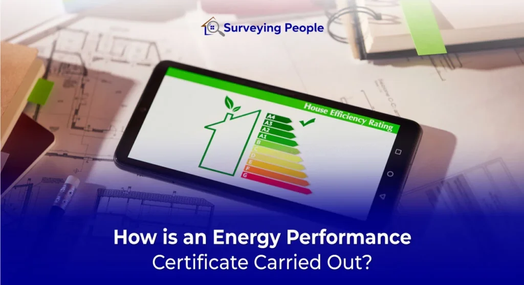 How Is An Energy Performanc Certificate Carried Out?