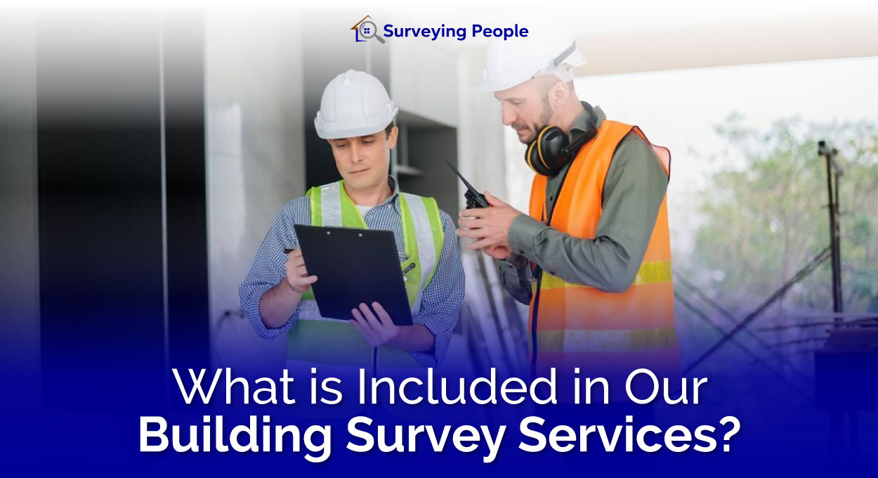 What is Included in Our Building Survey Services?