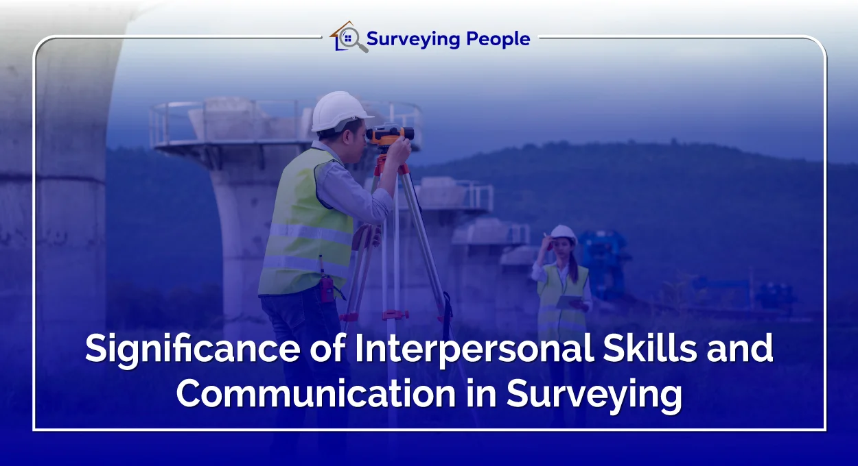 Significance of Interpersonal Skills and Communication in Surveying