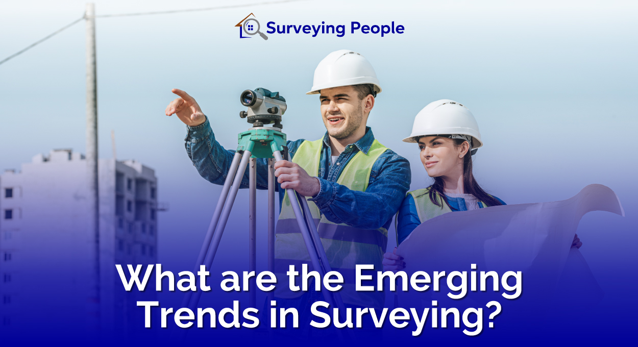 What are the Emerging Trends in Surveying?